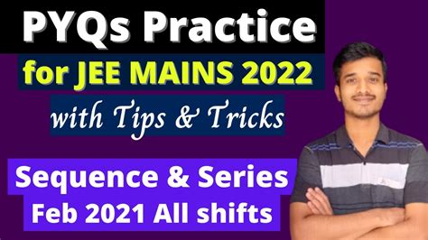 Jee Main 2022 Pyq Series Sequence And Series Jee Main 2021 Feb Shift Solutions Youtube