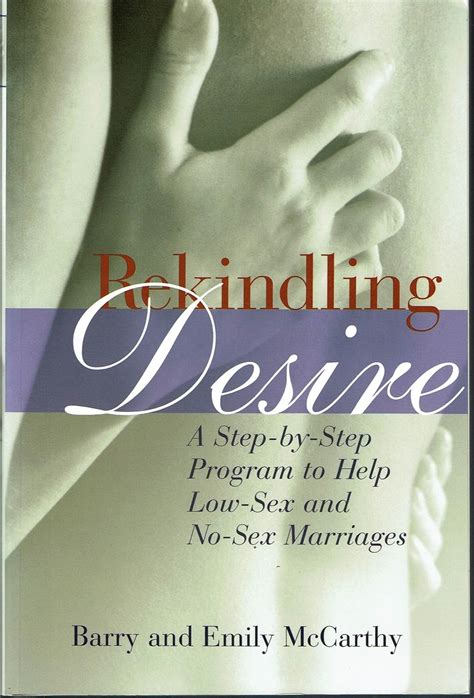 Amazon Rekindling Desire A Step By Step Program To Help Low Sex