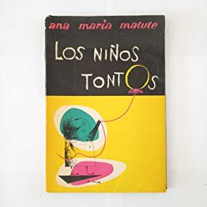 Los Ni Os Tontos By Mature Ana Mar A Bien Encuadernaci N De Tapa