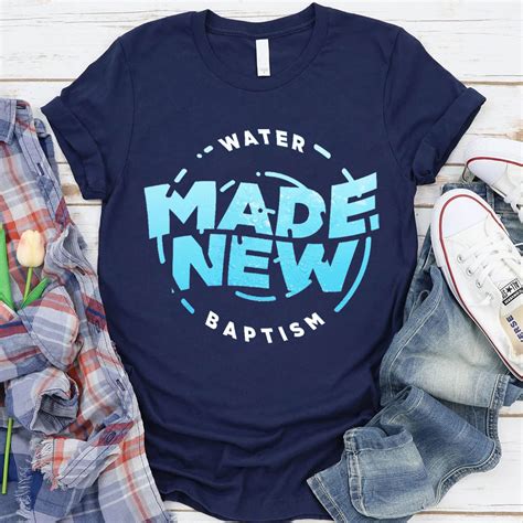 Water Made New Baptism Christian T Shirt