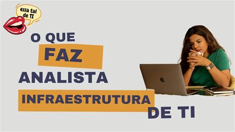 O que faz um Analista de Infraestrutura de TI - YouTube