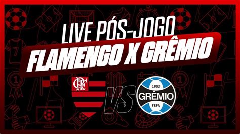 AO VIVO PÓS JOGO DE FLAMENGO X GRÊMIO REACT DE PALMEIRAS X VASCO