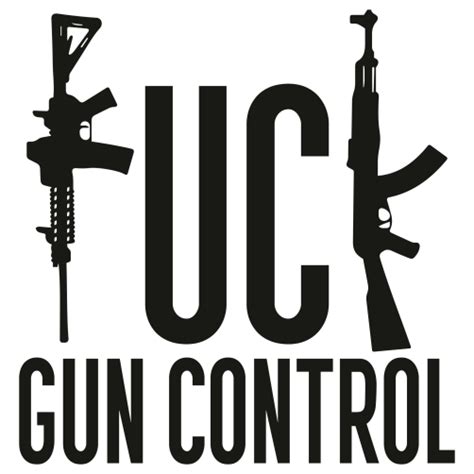 Fuck Gun Control Ar 15 Ak 47 SVG Fuck Gun Control SVG