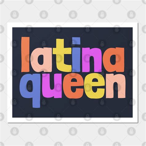 Latina Queen By Nightfield In Queen Poster Art Prints Latina