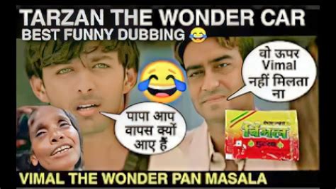 Tarzan The Wonder Car Funny Dubbing 😂 Vimal Pan Masala Akshay Kumar