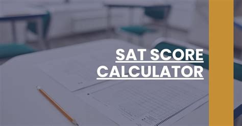 Sat Score Calculator Sat 101