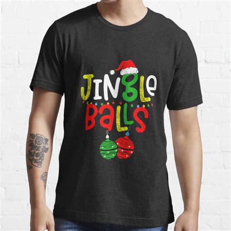Jingle Balls Tinsel Tits And Jingle Balls Funny Christmas 2022 T Shirt For Sale By