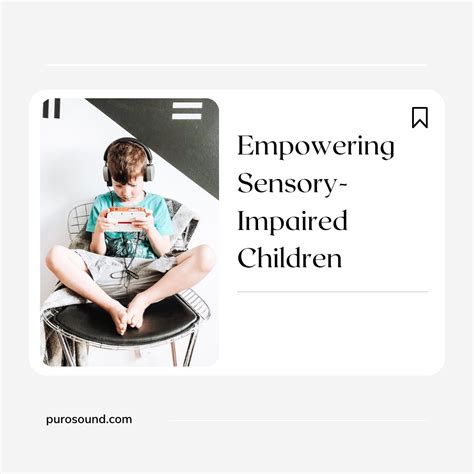 empowering sensory impaired children  therapeutic benefits  puro