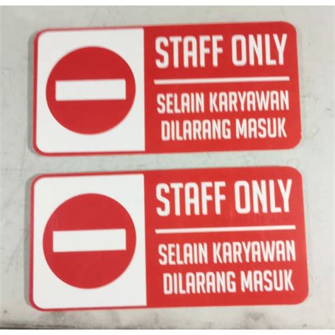 Jual Staff Only Selain Karyawan Dilarang Masuk Rambu Tanda Sign