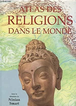 Atlas Des Religions Dans Le Monde By Smart Ninian Map Le Livre