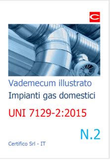 Uni X Vademecum Testo Unico Impianti A Gas Certifico Srl