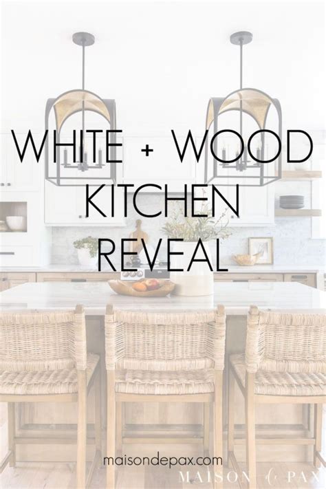 White And Wood Kitchen Reveal Part Cabinets Maison De Pax Wood