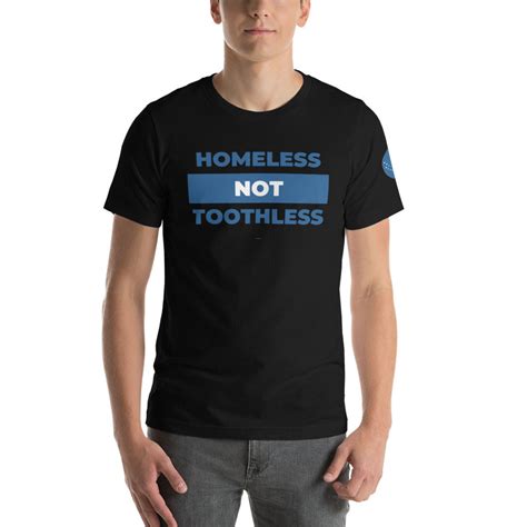 Homeless Not Toothless Nonprofit Charity Short-Sleeve Unisex | Etsy