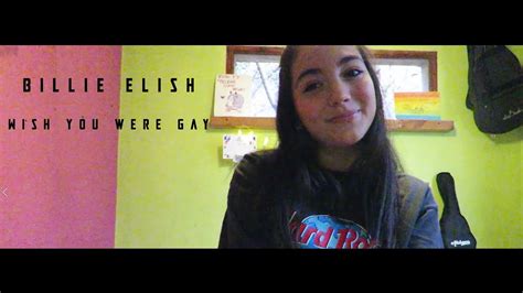 Wish You Were Gay Billie Elish COVER YouTube