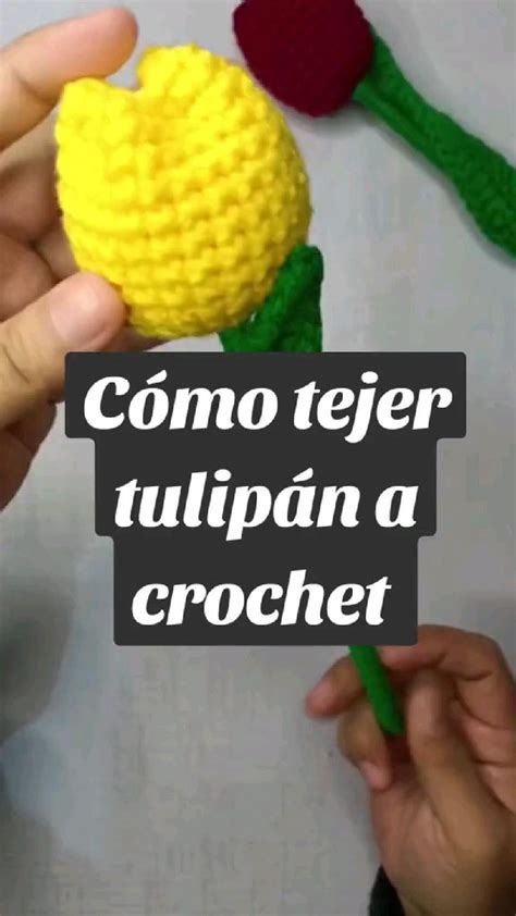 Como Tejer Un Tulip N A Crochet Forma De Crochet Flores Tejidas A