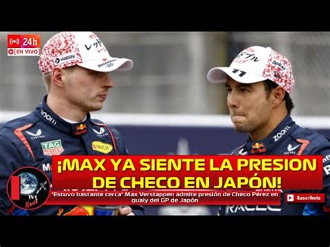 Estuvo Bastante Cerca Max Verstappen Admite Presi N De Checo P Rez En