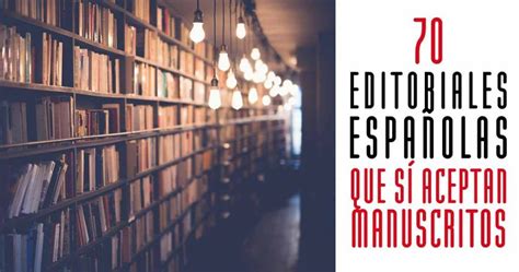 Editoriales Espa Olas Que Aceptan Manuscritos Blog David Generoso