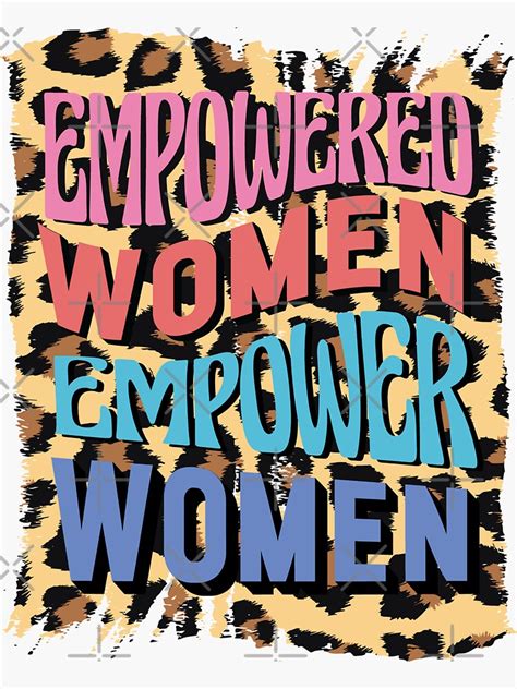 Empowered Women Empower Women Sticker For Sale By IBruster Redbubble