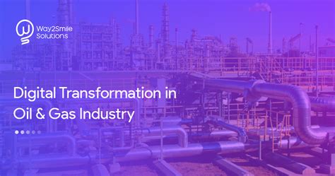 Digital Transformation In Dubai Whats Next For The Oil And Gas Industry