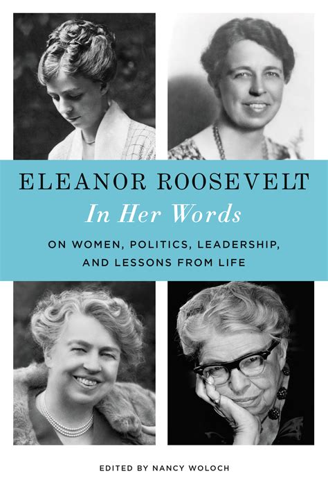 Eleanor Roosevelt: In Her Words: On Women, Politics, Leadership, and