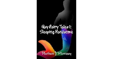 Gay Fairy Tales 1 Sleeping Handsome By Nathan J Morissey