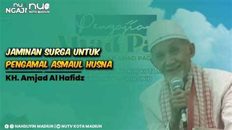 Fadhilah Mengamalkan Asmaul Husna Kh Amjad Al Hafidz Youtube