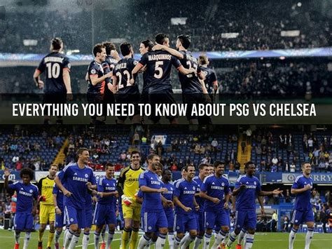 Champions League: Everything you need to know about PSG v Chelsea