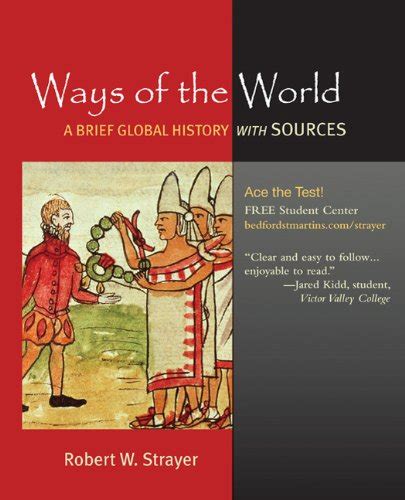 Ways Of The World A Brief Global History With Sources Combined Volume