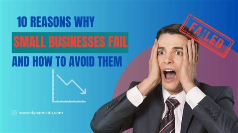 10 Reasons Why Small Businesses Fail And How To Avoid Them