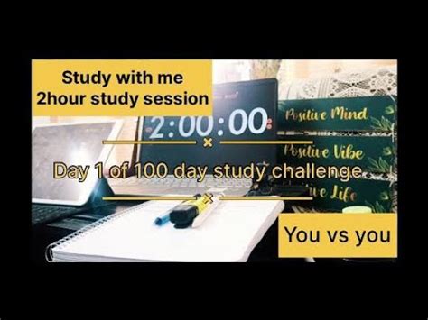 Day 1 Of Study With Me 100 Hour Study Challenge 2 Hour Study With Me