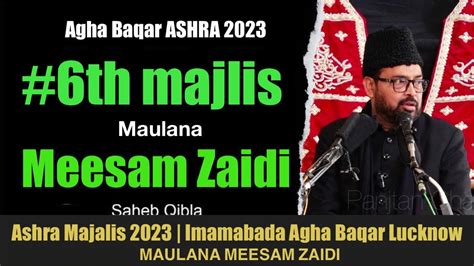 Live Th Majlis Maulana Meesam Zaidi Ashra Majalis