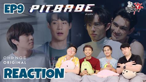 REACTION Pit Babe The Series EP9 สายเลอดY YouTube