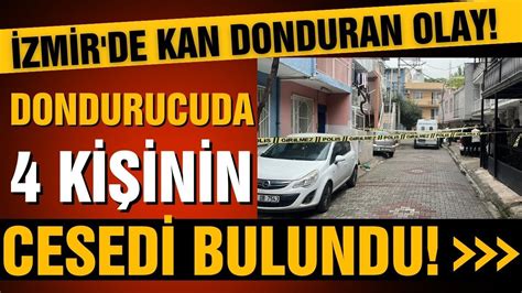 Zmir De Vah Et Derin Dondurucuda Ceset Bulundu