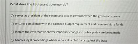 Solved What does the lieutenant governor do?serves as | Chegg.com