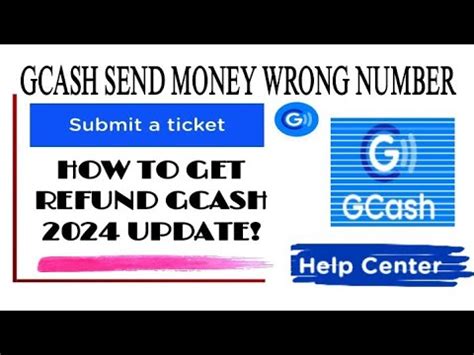 How To Submit Ticket Gcash And Get Refund Send Money Wrong Number