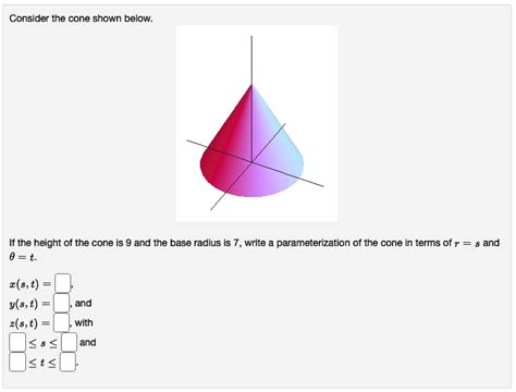 SOLVED Consider The Cone Shown Below If The Height Of The Cone Is H