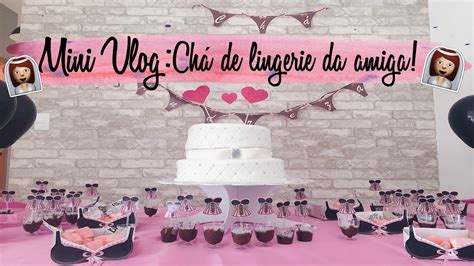 VLOG CHÁ DE LINGERIE DA AMIGA MissãoMadrinha YouTube