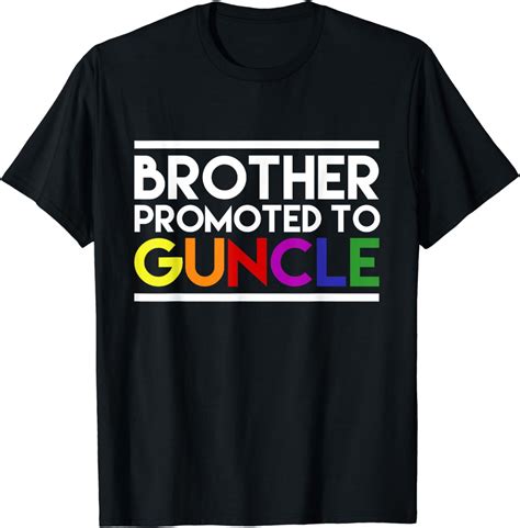 Gay Uncle Guncle Brother Promoted To Uncle Novelty T Shirt Walmart