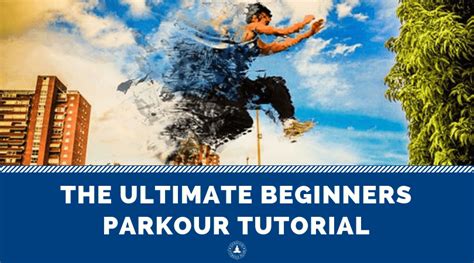 The Ultimate Parkour Tutorial For Beginners