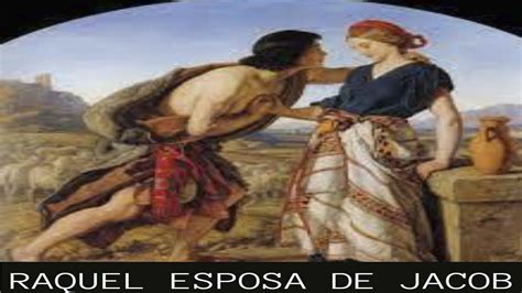 RAQUEL Esposa De JACOB Mujeres De La Biblia YouTube