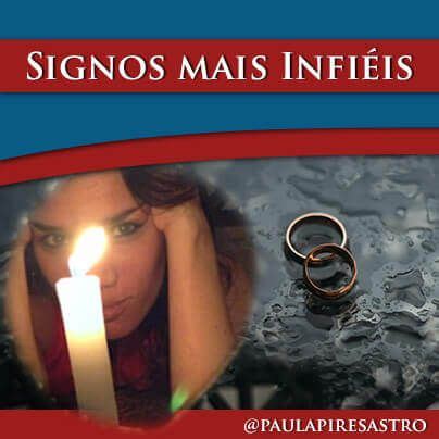 Qual O Signo Mais Infiel Caracter Sticas Pela Astr Loga Paula Pires