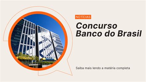 Concurso Banco Do Brasil Requisitos - Concurso Banco do Brasil: edital, vagas, requisitos e mais | Folha Dirigida