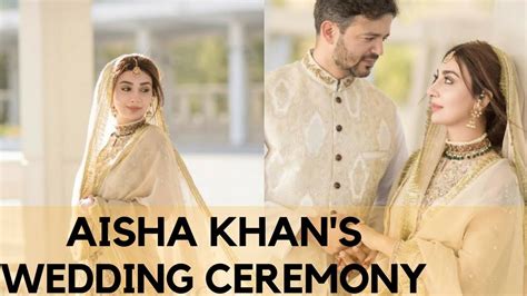 Famous Pakistani Actress Aisha Khan S Wedding Ceremony Aisha Khan And Major Uqbah Youtube