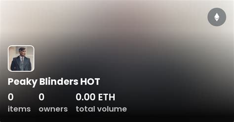 Peaky Blinders HOT Collection OpenSea