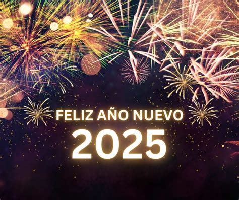 Feliz Año Nuevo 2025 Imágenes Frases Tarjetas y Mensajes para Enviar