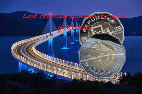 Coin Of Kunas From Croatia Peljesac Bridge Numismag