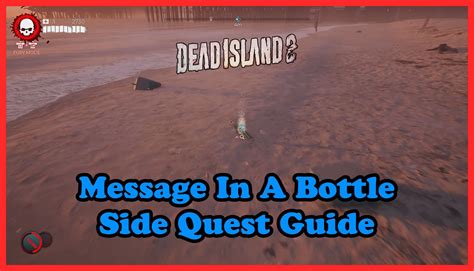 Dead Island 2 Message In A Bottle Side Quest Guide