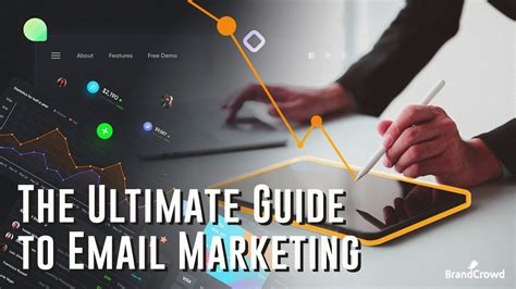 Email Marketing The Ultimate Guide To Email Marketing Brandcrowd