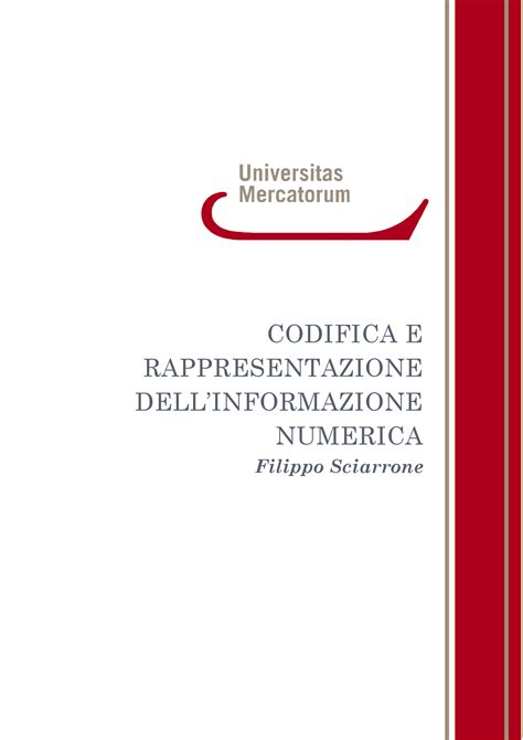 03 Codifica CODIFICA E RAPPRESENTAZIONE DELLINFORMAZIONE NUMERICA