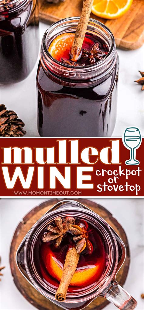 The Best Mulled Wine Crockpot Or Stovetop Mom On Timeout